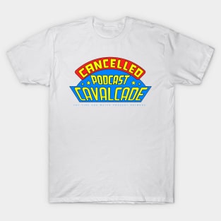 Cancelled Podcast Cavalcade T-Shirt